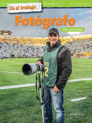 cover image of En el trabajo: Fotógrafo: Valor posicional (On the Job: Photographer: Place Value) Read-along ebook
